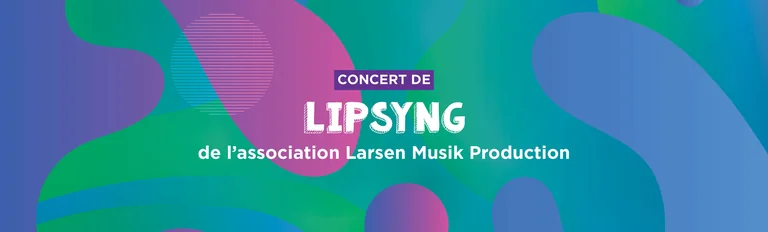 Lipsyng en avant-première gratuite à Asnières le 24 juillet
